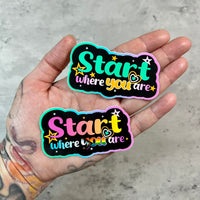 Start Where You Are Sticker